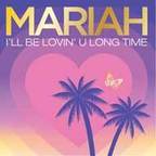 Mariah Carey I'll Be Lovin' U Long Time