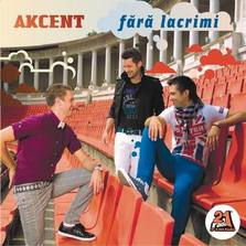 Akcent lanseaza albumul 'Fara lacrimi'