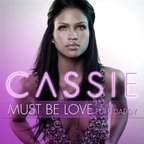 Coperta noului single Cassie - "Must be love"