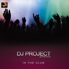 Dj Project & Friends - "In The Club"