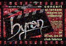 Diseara: concert BYRON @ Fabrica