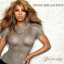 Single nou Toni Braxton - "Yesterday"