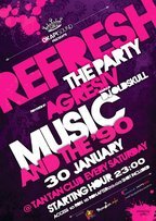 Refresh Party by Agresiv: Music & The 90's (30 ianuarie)