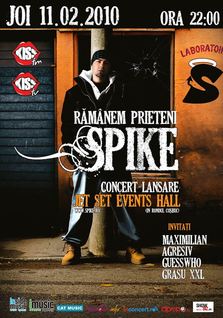 Concert lansare SPIKE "Ramanem Prieteni"