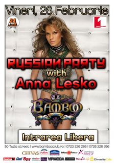 Russian Party cu Anna Lesko @ Club Bamboo (26 februarie)