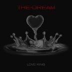 Piesa noua The Dream: "Love King"