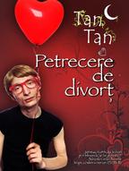 Petrecere de divort (2) @ Tan Tan