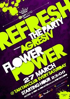 REFRESH Flower Power Party @ club Tan Tan (27 martie)