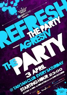 OkapiSound presents: Refresh THE PARTY @ Tan Tan (3 aprilie)