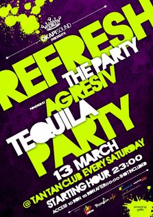 13 martie: Tequilaaaaaa! (Refresh Party @ Tan Tan)