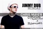 Jimmy Dub - Monday (Chris Mayer Extended Remix + Other Mixes)