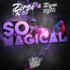 Single nou Drei Ros: So Magical (Feat. Dyce Dylli)