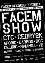 Facem Show By Facem Records @ Fabrica (18 aprilie)