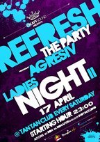 Refresh Ladies Night part II @ Tan Tan (17 aprilie)