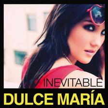 Primul single Dulce Maria - Inevitable