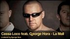 Cassa Loco feat. George Hora - La Mall