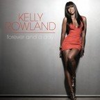 Piesa noua Kelly Rowland: Forever And A Day