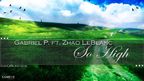 Premiera: Gabriel P. feat. ZHAO LeBlanc – So High
