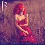 Coperta single Rihanna - Only Girl (In The World)