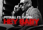 Piesa noua Pitbull feat. T-Pain - Hey Baby (Drop it to the floor)