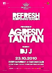 23 octombrie: Refresh @ club Tan Tan (powered by Agresiv) + concurs