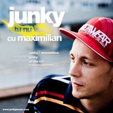 Premiera single: Junky feat Maximilian - "Tu Nu Vezi"