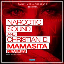 Narcotic Sound lanseaza Mamasita (remixes)