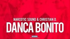 Narcotic Sound & Christian D – Danca Bonito (Official Final Version)