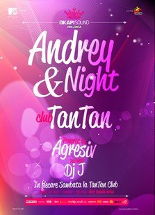 Andrey & Night @ Tan Tan - sambata, 27 noiembrie