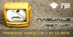 1 decembrie: premiera videoclip Naguale - "Get Up"