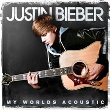 Videoclip Justin Bieber - Never Say Never (acoustic), coperta si tracklist album My Worlds Acoustic