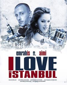 Videoclip Aimi feat. Emrah Is - I Love Istanbul