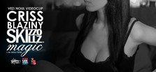 Videoclip: Criss Blaziny feat. Skizzo Skillz – Magic (cu Dj Undoo) + In Gura Piesei (cu Doddy)