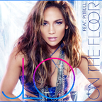 Jennifer Lopez: On The Floor (feat. Pitbull) - piesa finala + artwork