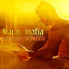 Videoclip B.U.G. Mafia feat Bodo - Cat poti tu de tare 
