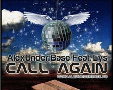 AlexUnder Base feat Lys - Call Again