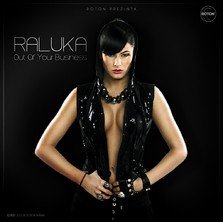 Premiera: single Raluka - "Out Of Your Business"