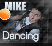 Premiera single nou Mike - Dancing