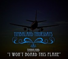 Piesa noua: Timbaland - I Won't Board This Plane