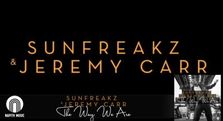 Sunfreakz & Jeremy Carr - The Way We Are