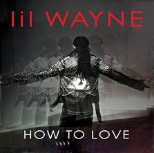 Coperta single: Lil Wayne - How To Love