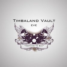 Timbaland feat Eve - Nothing To Say