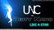 Piesa noua: UNC vs Dirty Nano - Like a star