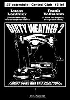 Dirty Weather Project - Lucas & Frank @Club Control