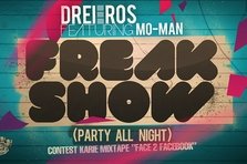 Drei Ros feat Mo-Man - Freak Show (Party All Night)