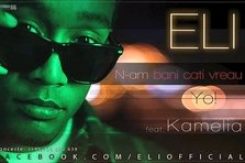 Eli feat. Kamelia - N-am bani cati vreau Yo (piesa noua)