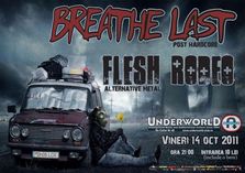 Concert Breathe Last si Flesh Rodeo in Underworld