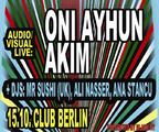 (Concurs) Oni Ayhun, Akim, Project OR @ Club Berlin
