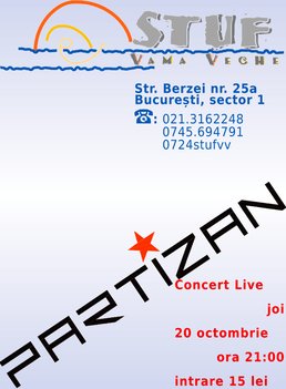 Partizan in concert la Stuf Vama Veche din Bucuresti