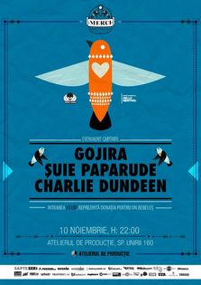 Suie Paparude, Gojira, si Charlie Dundeen @Atelierul de Productie